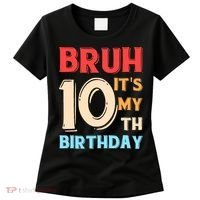 Bruh It's My 10th Birthday Women's T-Shirt thumb 0