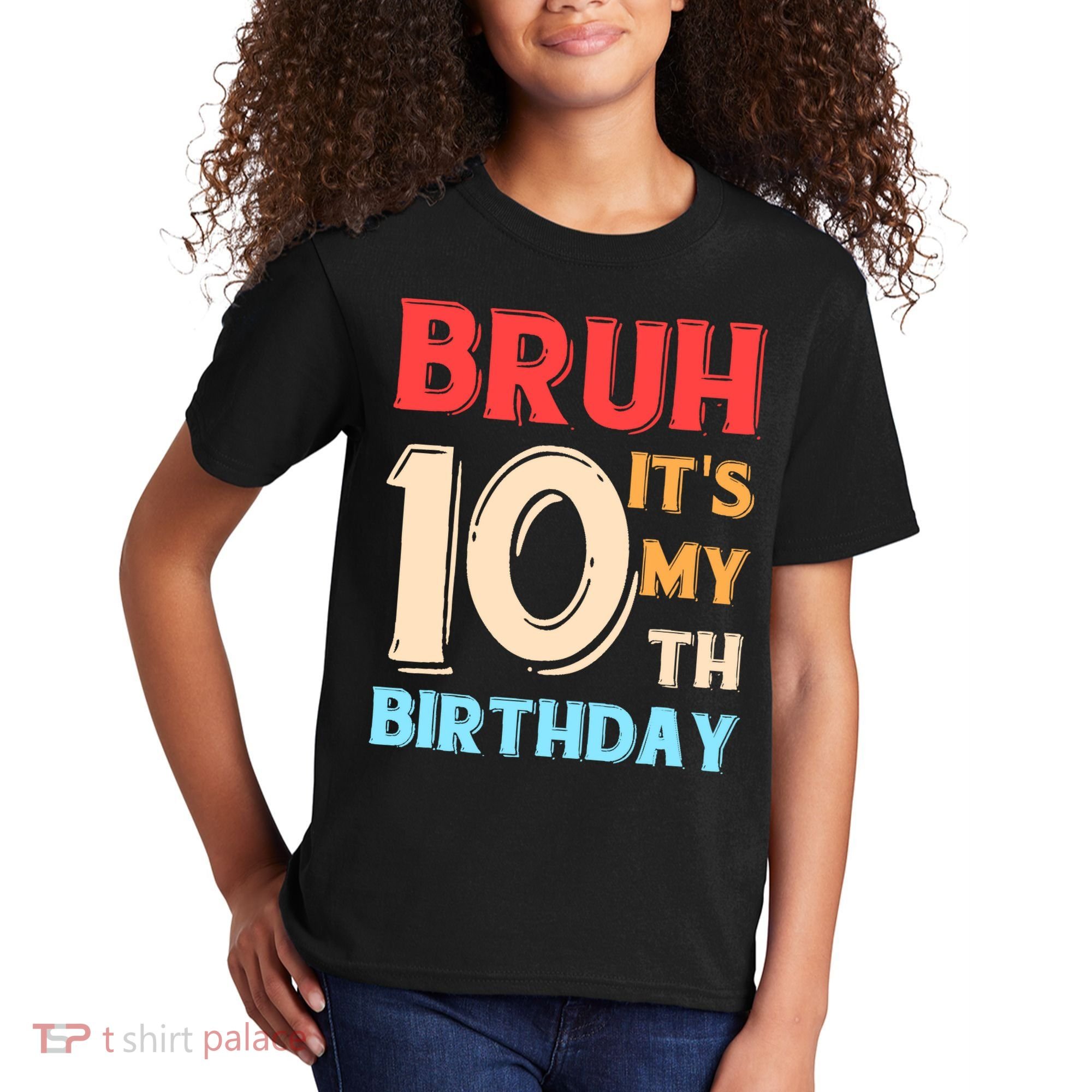 Bruh It's My 10th Birthday Kids T-Shirt
