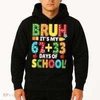 Bruh Its My 67 33 Days Of School Funny 100th Day Hoodie thumb 2