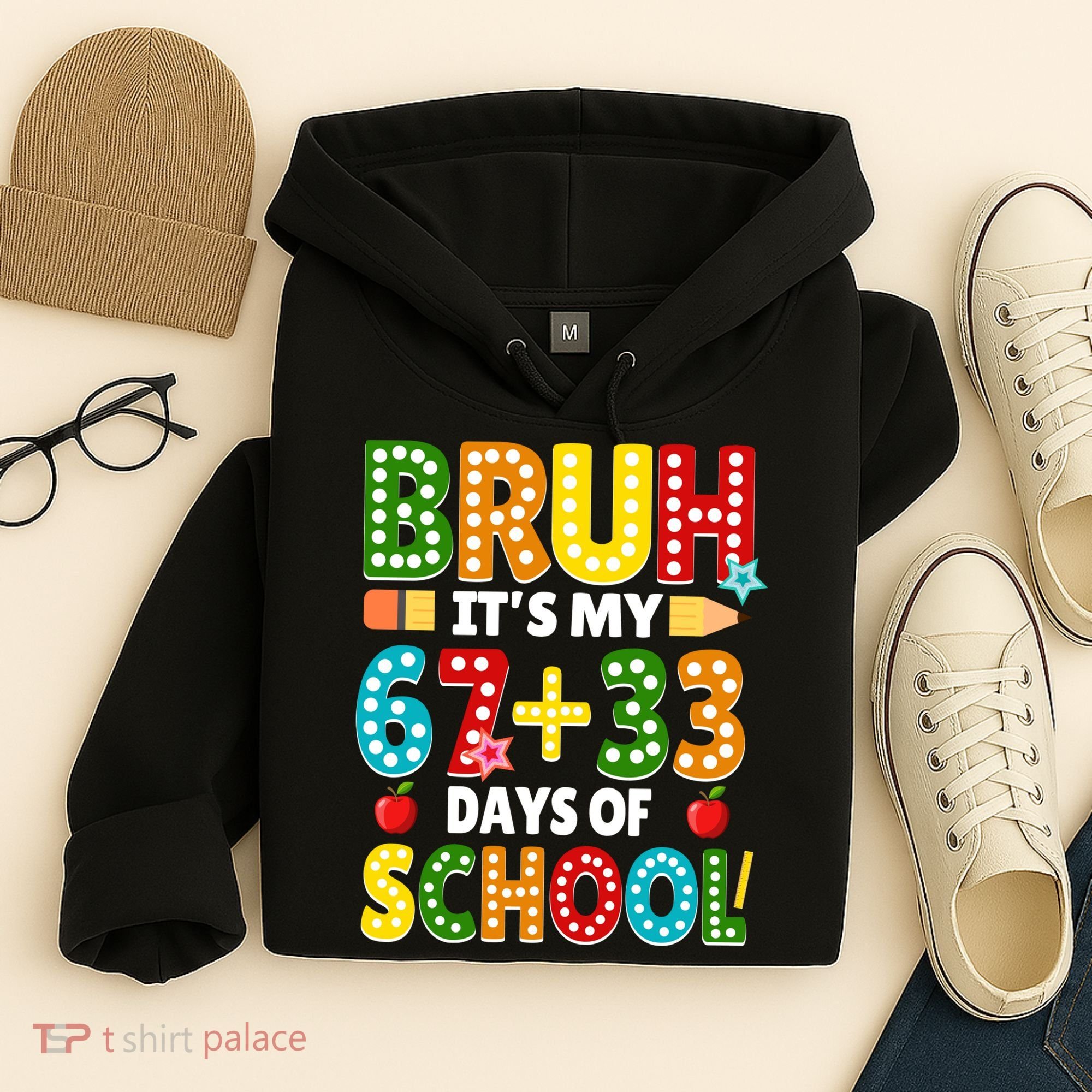 Bruh Its My 67 33 Days Of School Funny 100th Day Hoodie