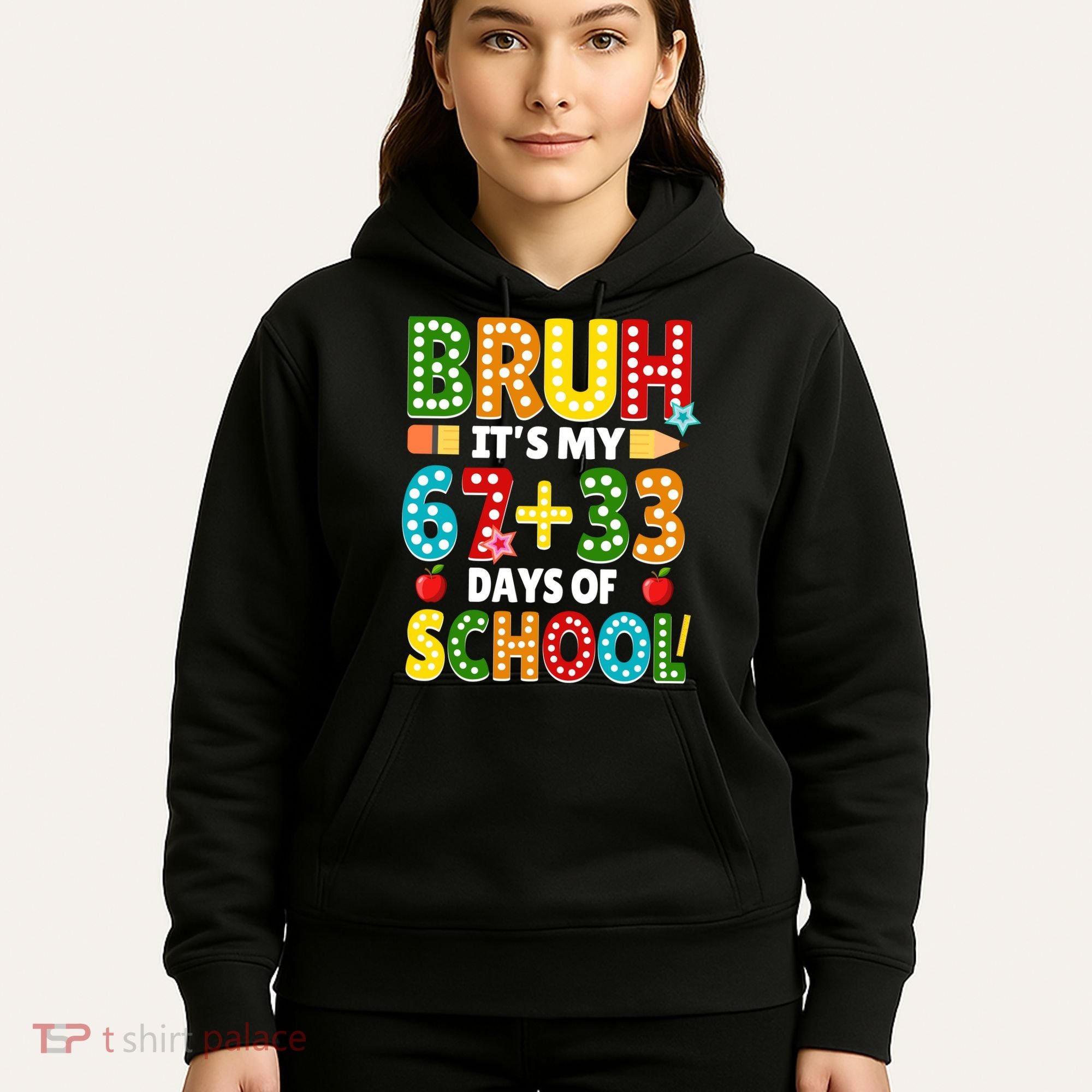 Bruh Its My 67 33 Days Of School Funny 100th Day Hoodie
