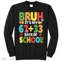 Bruh Its My 67 33 Days Of School Funny 100th Day Sweatshirt thumb 0