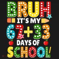 Bruh Its My 67 33 Days Of School Funny 100th Day Sweatshirt thumb 3