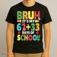Bruh Its My 67 33 Days Of School Funny 100th Day T-Shirt thumb 3