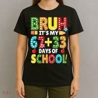 Bruh Its My 67 33 Days Of School Funny 100th Day T-Shirt thumb 4