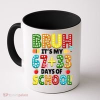 Bruh Its My 67 33 Days Of School Funny 100th Day Coffee Mug thumb 0