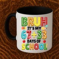 Bruh Its My 67 33 Days Of School Funny 100th Day Coffee Mug thumb 2