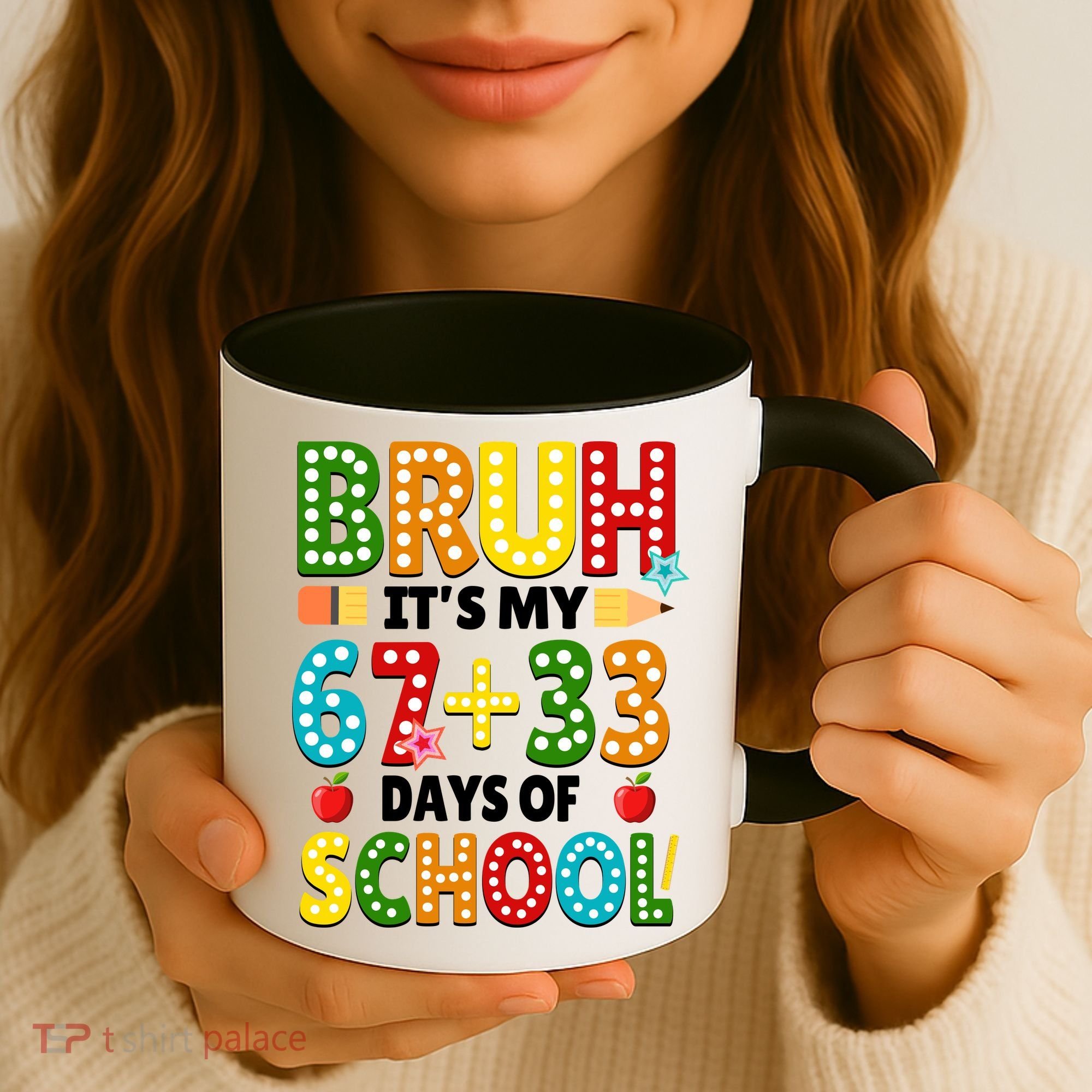 Bruh Its My 67 33 Days Of School Funny 100th Day Coffee Mug