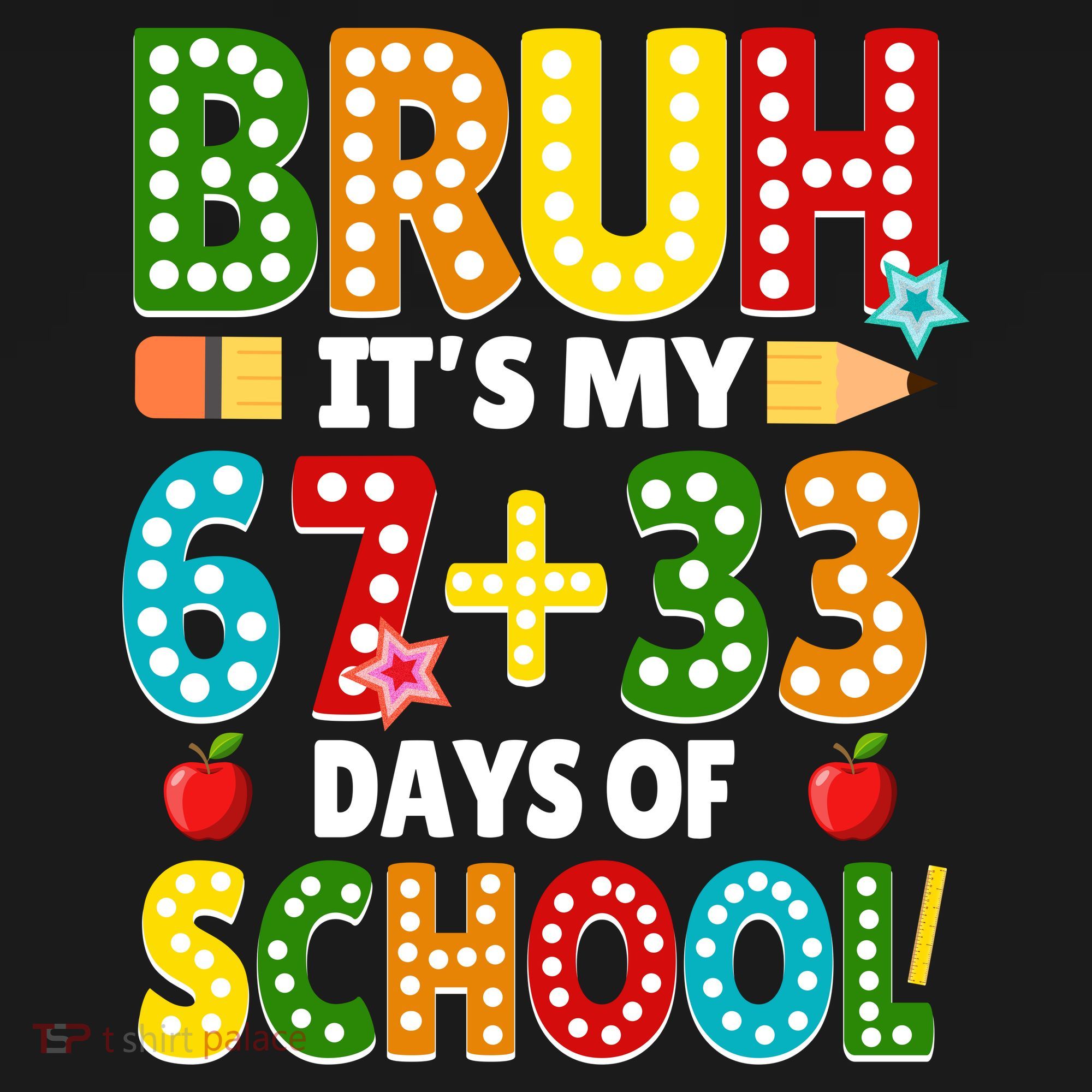 Bruh Its My 67 33 Days Of School Funny 100th Day Women's Hoodie