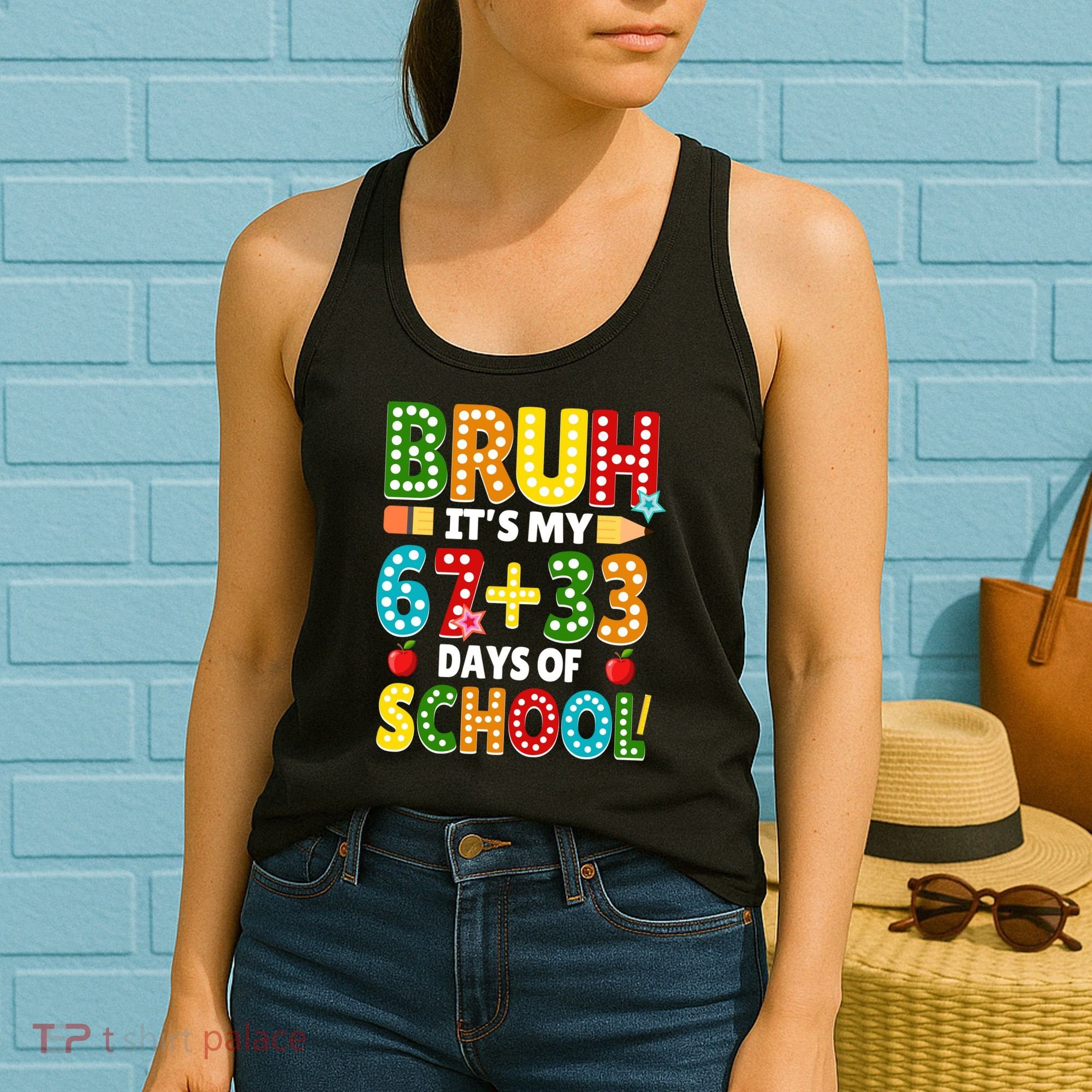 Bruh Its My 67 33 Days Of School Funny 100th Day Women's Tank Top
