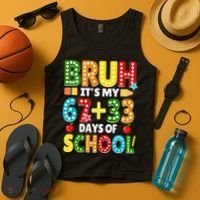 Bruh Its My 67 33 Days Of School Funny 100th Day Tank Top thumb 4