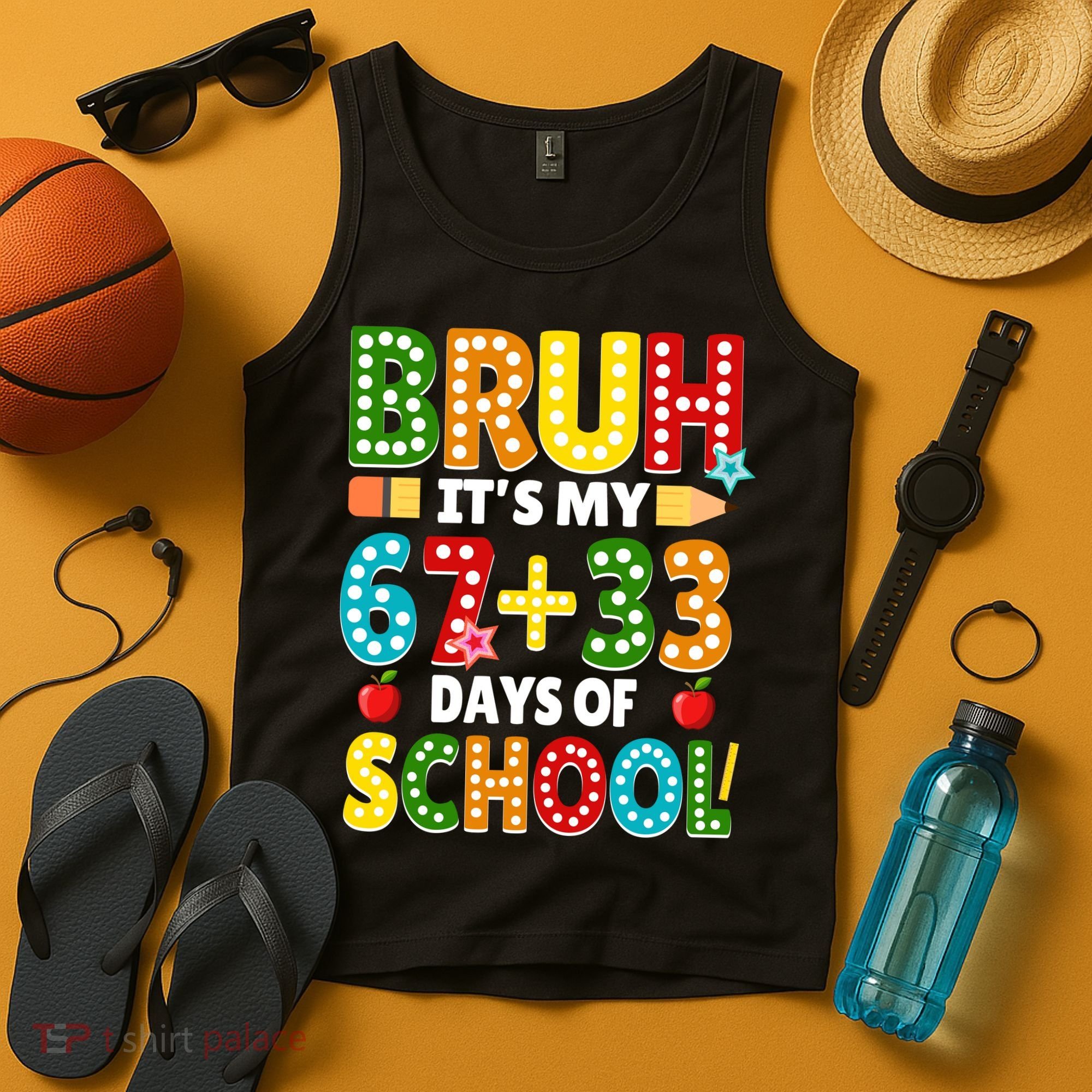 Bruh Its My 67 33 Days Of School Funny 100th Day Tank Top