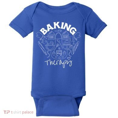 Baking Is My Therapy Apron Gloves Scoop Cup Cake Bakeaholic Cool Gift Baby Bodysuit