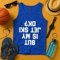 But Is My Jet Ski Ok? Funny Jet Ski Owner Cool Jet Ski Meaningful Gift Tank Top thumb 4