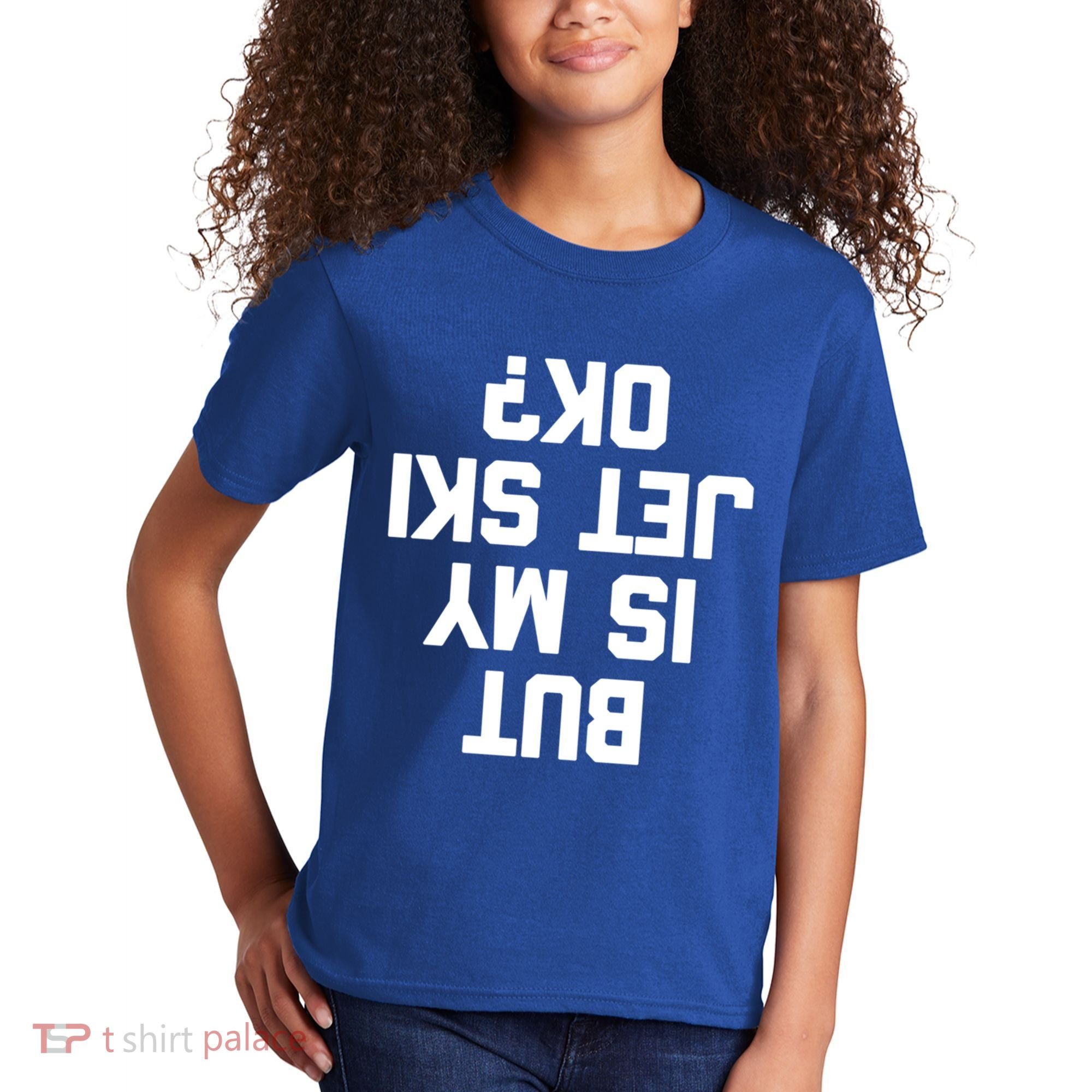 But Is My Jet Ski Ok? Funny Jet Ski Owner Cool Jet Ski Meaningful Gift Kids T-Shirt