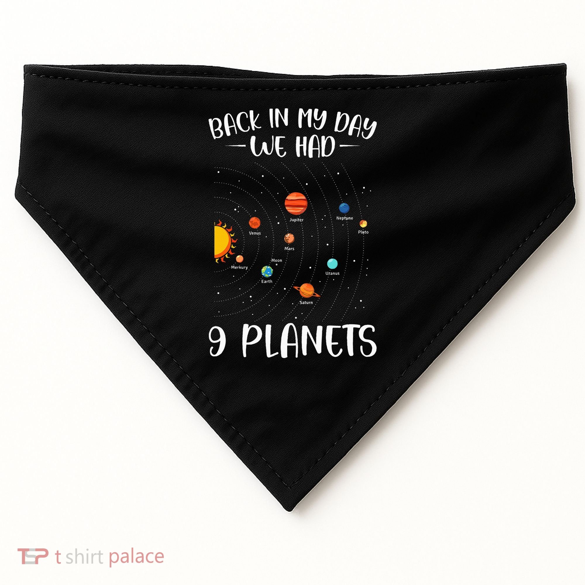 Back In My Day We Had 9 Planets Solar System Astronomy USA-Made Doggie Bandana