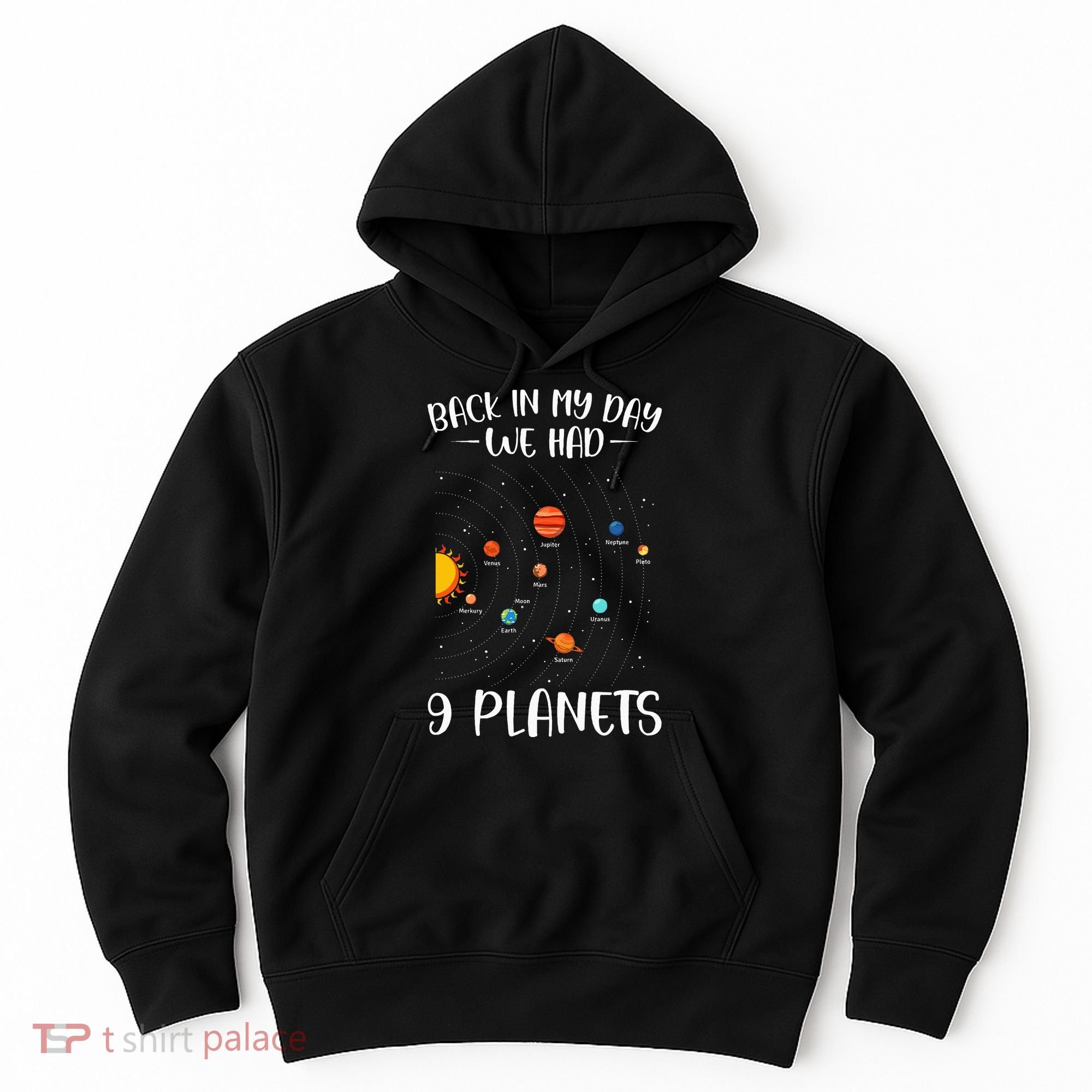 Back In My Day We Had 9 Planets Solar System Astronomy Hoodie