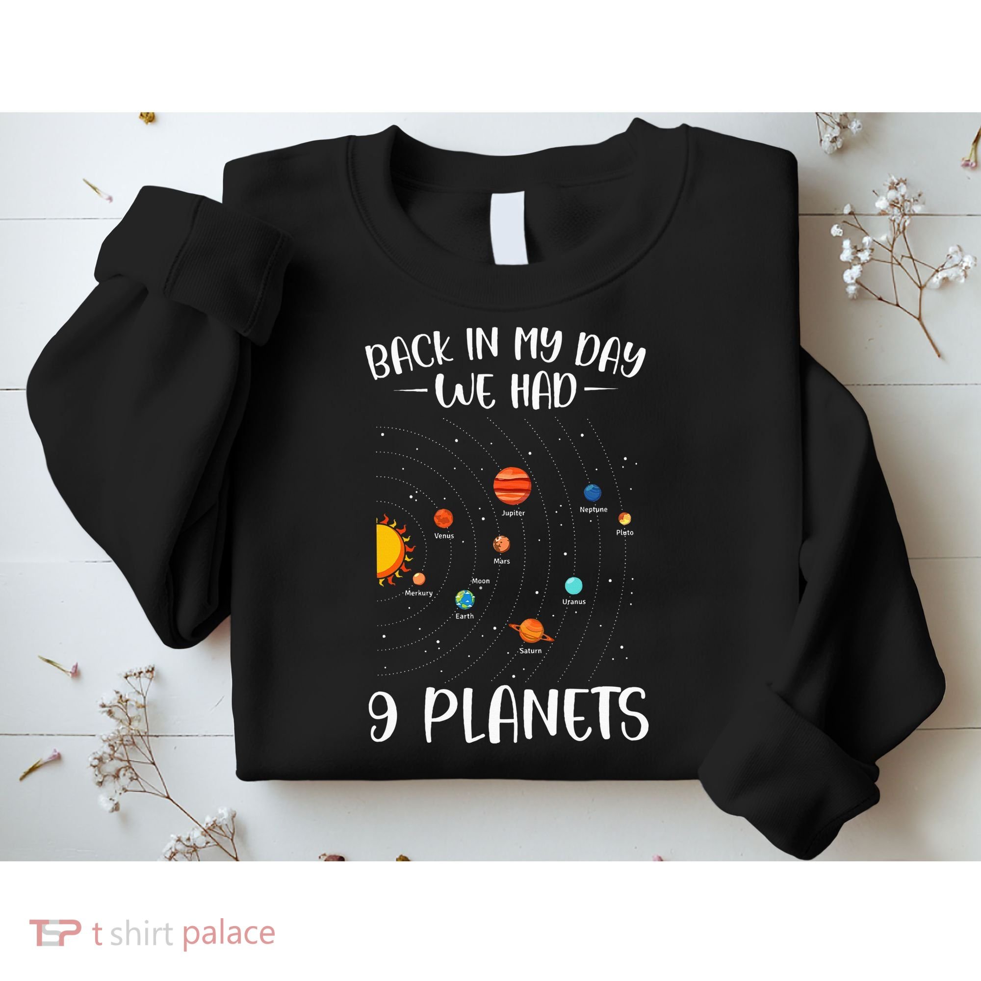 Back In My Day We Had 9 Planets Solar System Astronomy Sweatshirt
