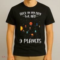 Back In My Day We Had 9 Planets Solar System Astronomy T-Shirt thumb 3
