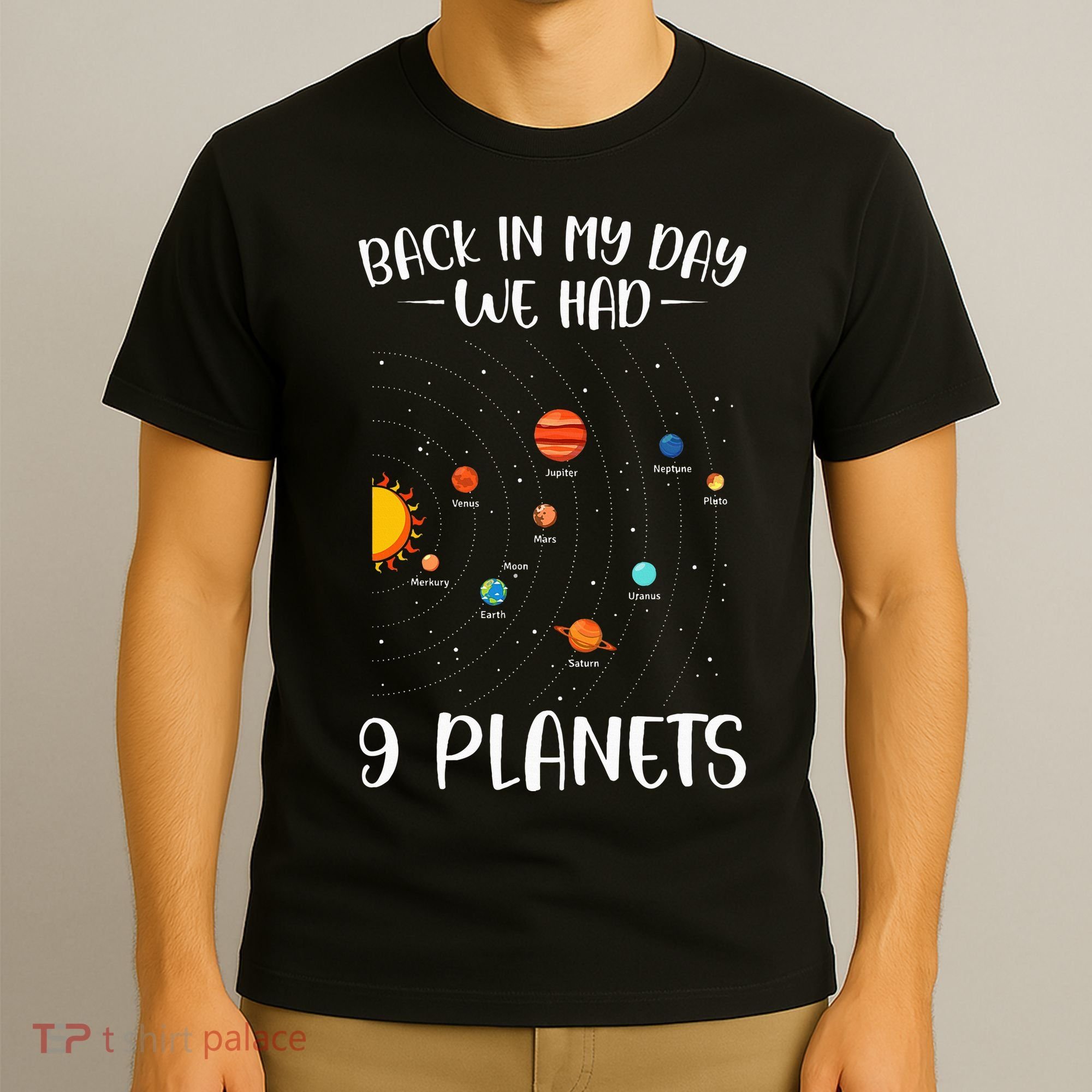 Back In My Day We Had 9 Planets Solar System Astronomy T-Shirt