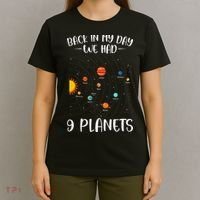 Back In My Day We Had 9 Planets Solar System Astronomy T-Shirt thumb 4