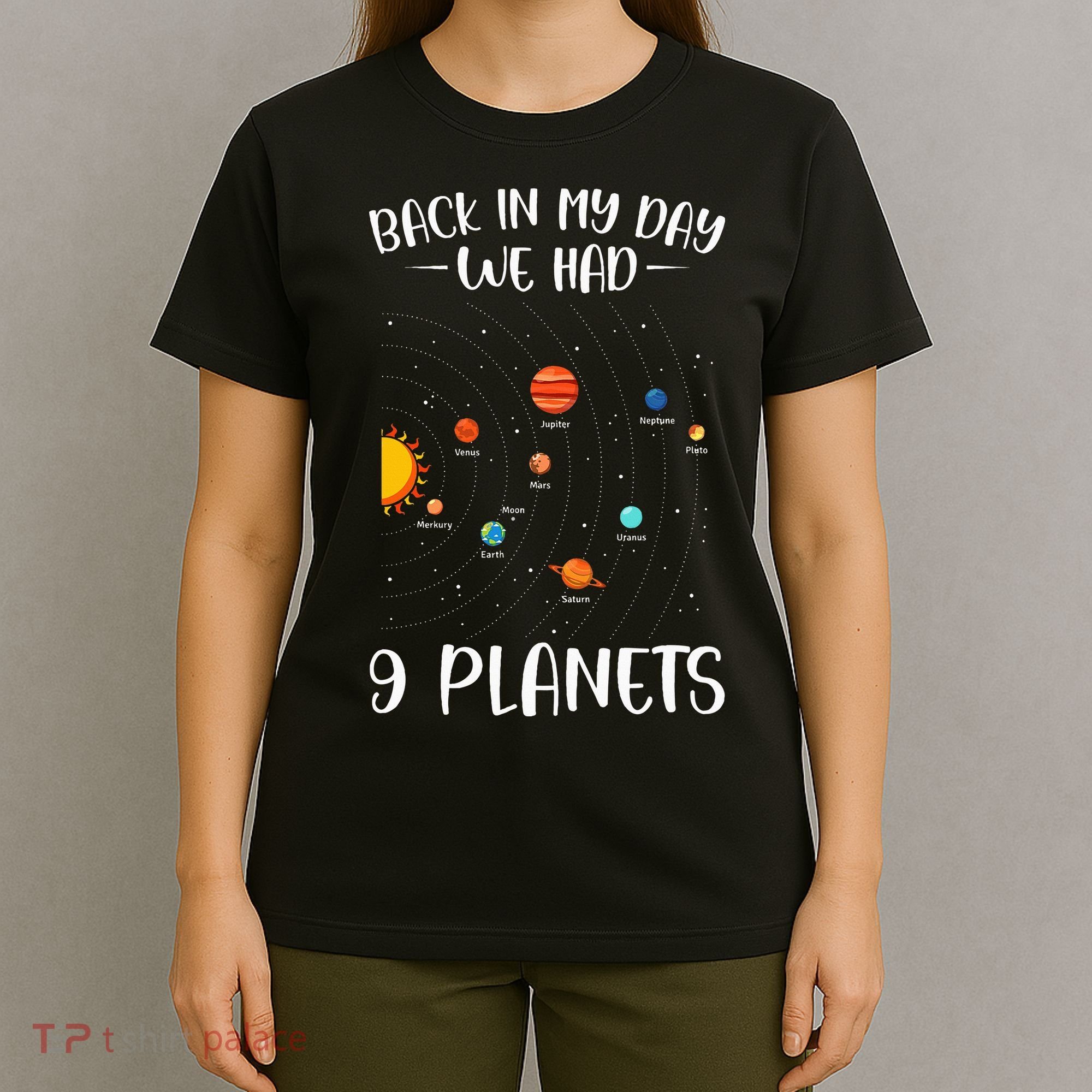 Back In My Day We Had 9 Planets Solar System Astronomy T-Shirt