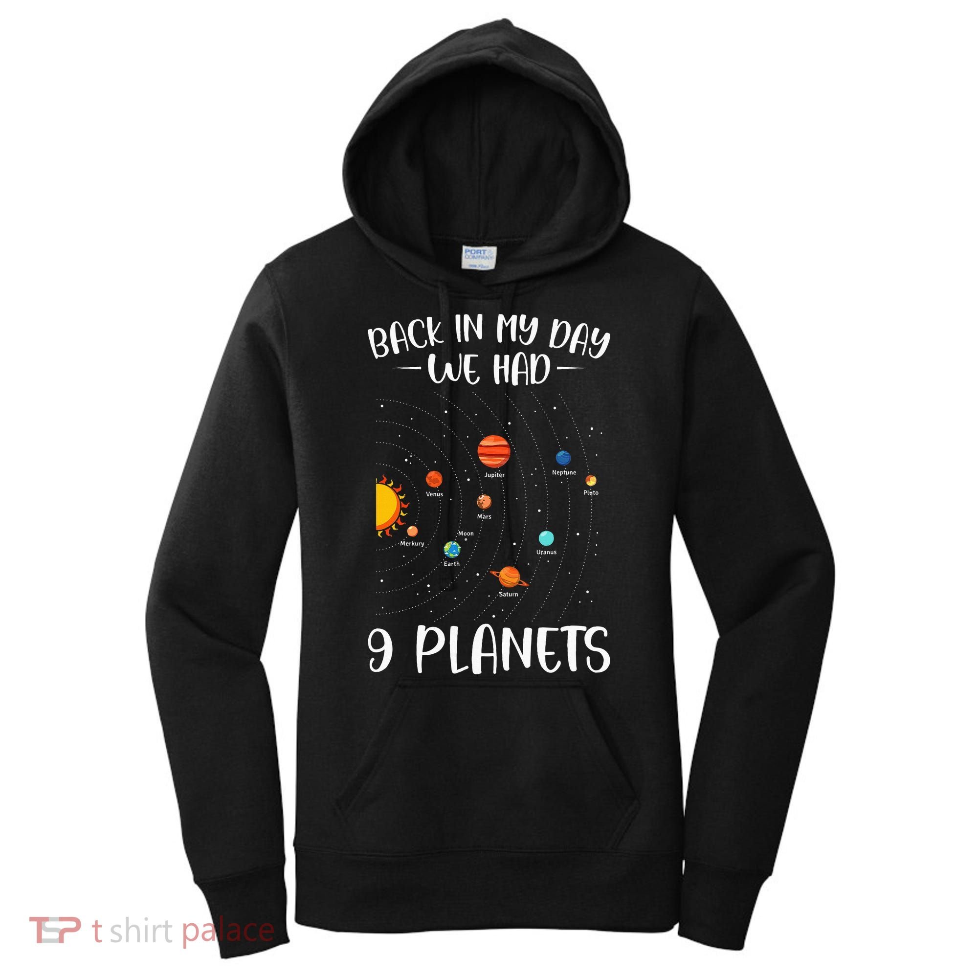 Back In My Day We Had 9 Planets Solar System Astronomy Women's Hoodie