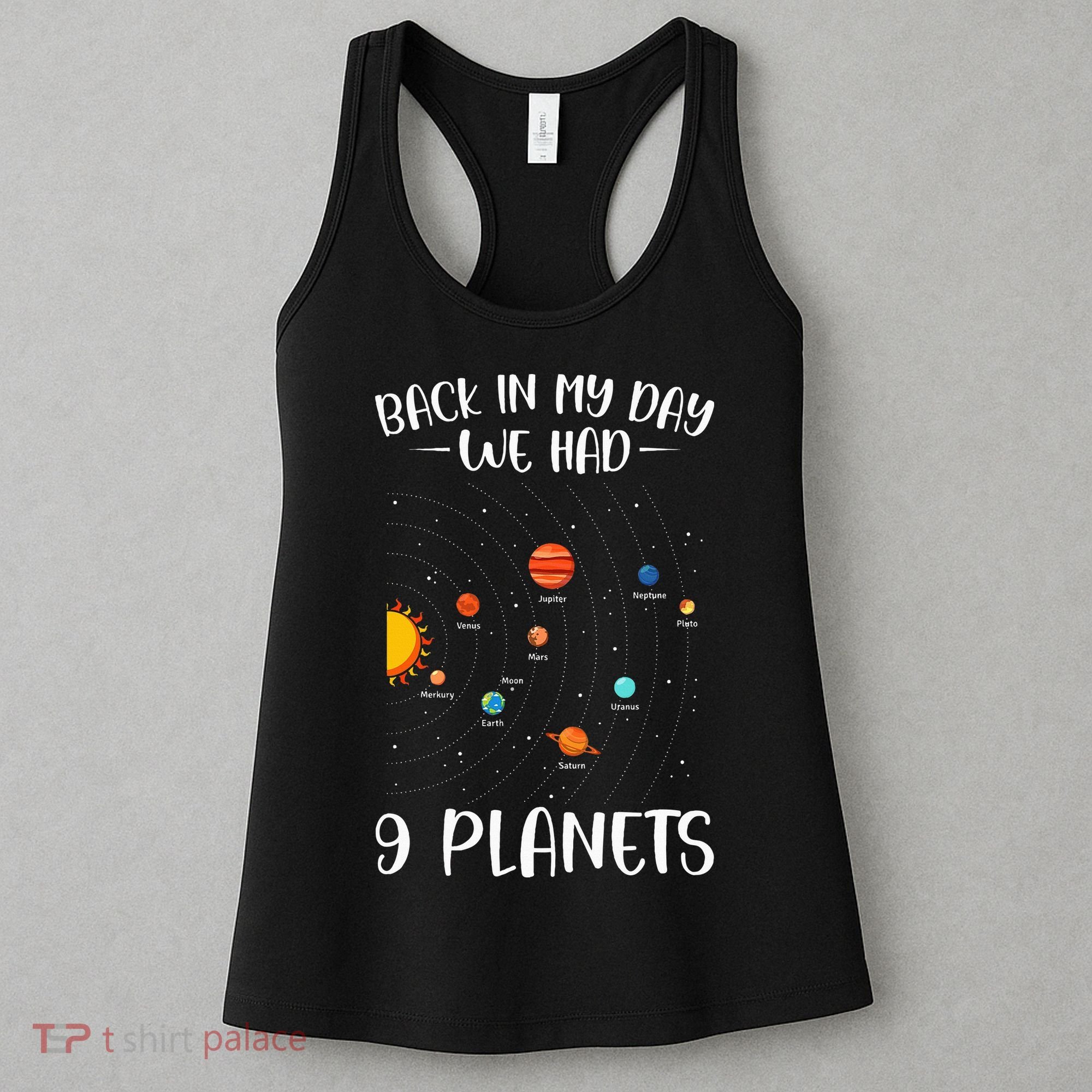 Back In My Day We Had 9 Planets Solar System Astronomy Women's Tank Top
