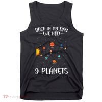 Back In My Day We Had 9 Planets Solar System Astronomy Tank Top thumb 0