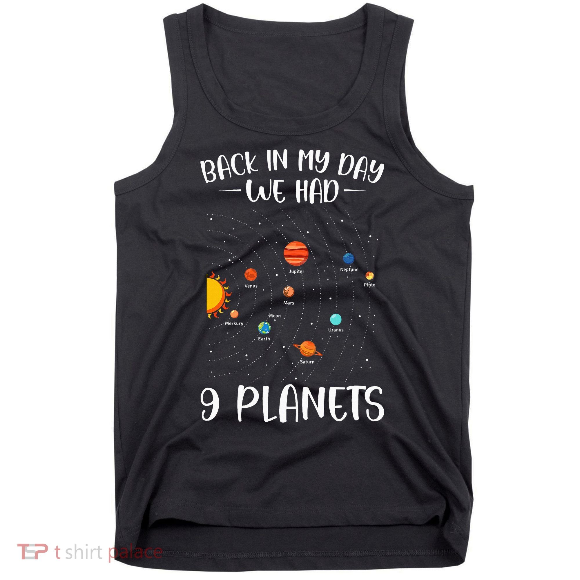Back In My Day We Had 9 Planets Solar System Astronomy Tank Top