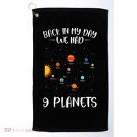 Back In My Day We Had 9 Planets Solar System Astronomy Golf Towel thumb 0