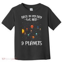 Back In My Day We Had 9 Planets Solar System Astronomy Toddler T-Shirt thumb 0