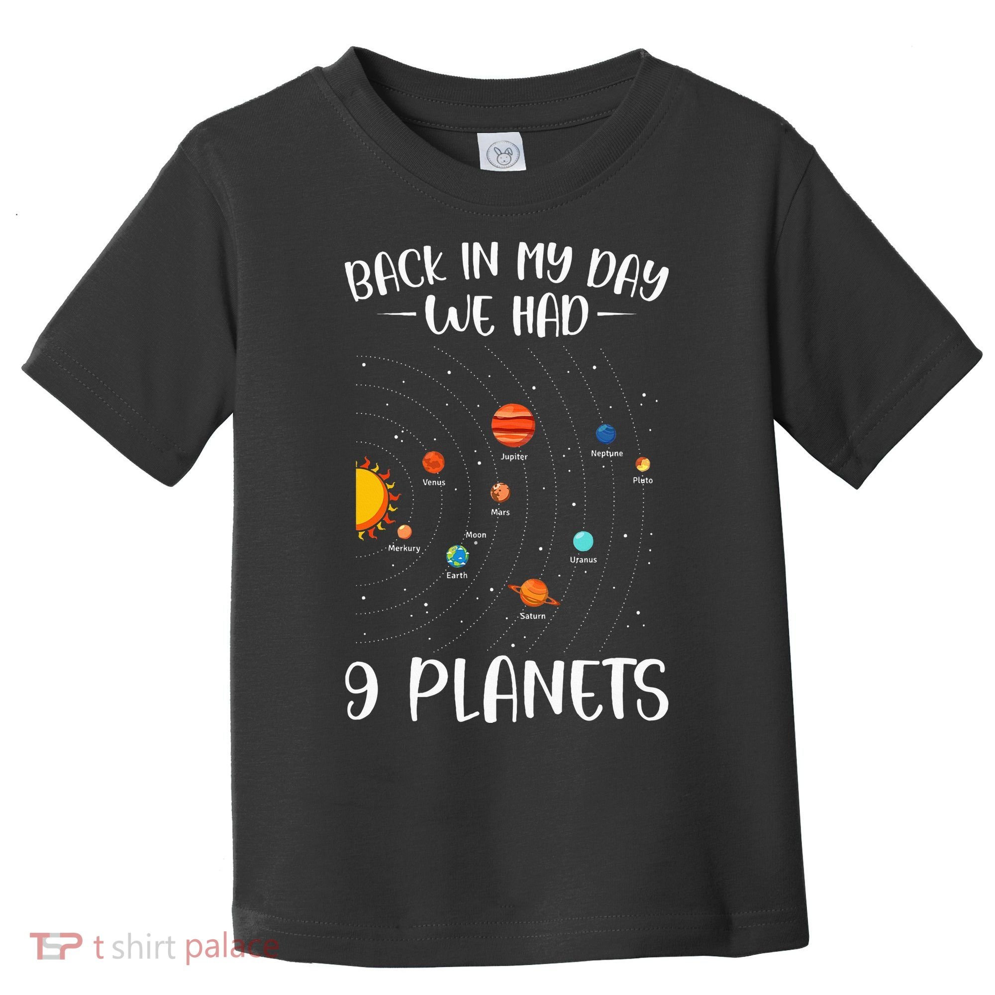 Back In My Day We Had 9 Planets Solar System Astronomy Toddler T-Shirt