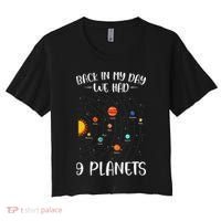 Back In My Day We Had 9 Planets Solar System Astronomy Women's Crop Top Tee thumb 0