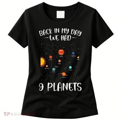Back In My Day We Had 9 Planets Solar System Astronomy Women's T-Shirt
