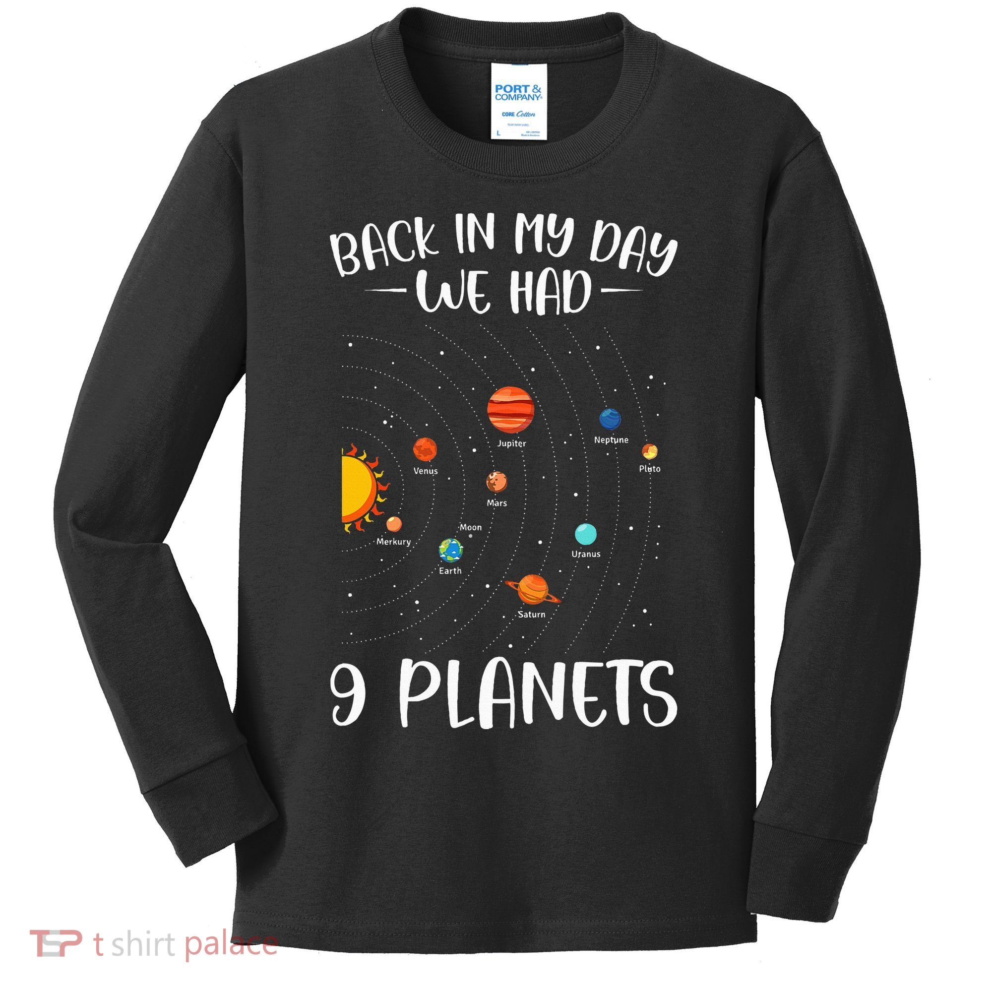 Back In My Day We Had 9 Planets Solar System Astronomy Kids Long Sleeve Shirt