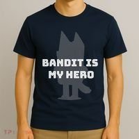 Bandit Is My Hero Funny Show Dad Blue Heeler Dog T-Shirt thumb 3