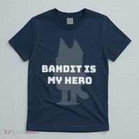 Bandit Is My Hero Funny Show Dad Blue Heeler Dog T-Shirt thumb 5