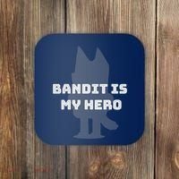 Bandit Is My Hero Funny Show Dad Blue Heeler Dog Coaster thumb 0
