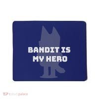 Bandit Is My Hero Funny Show Dad Blue Heeler Dog Mousepad thumb 0