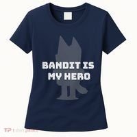 Bandit Is My Hero Funny Show Dad Blue Heeler Dog Women's T-Shirt thumb 0