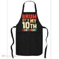 Bruh ItS My 10th Birthday Apron thumb 0