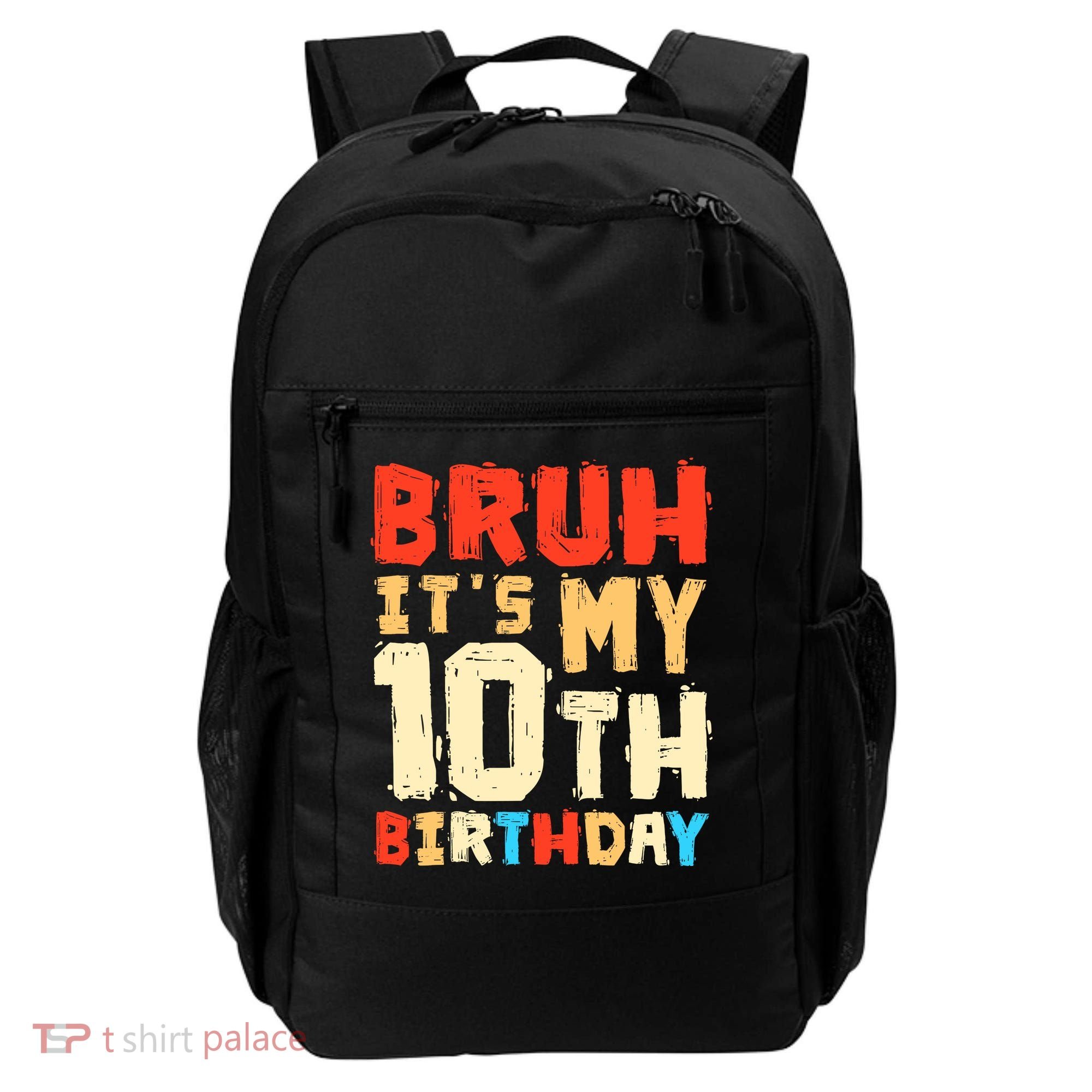 Bruh ItS My 10th Birthday Backpack