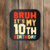 Bruh ItS My 10th Birthday Coaster thumb 0