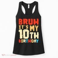 Bruh ItS My 10th Birthday Women's Tank Top thumb 0