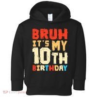 Bruh ItS My 10th Birthday Toddler Hoodie thumb 0