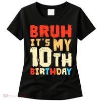 Bruh ItS My 10th Birthday Women's T-Shirt thumb 0
