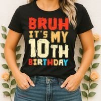 Bruh ItS My 10th Birthday Women's T-Shirt thumb 2