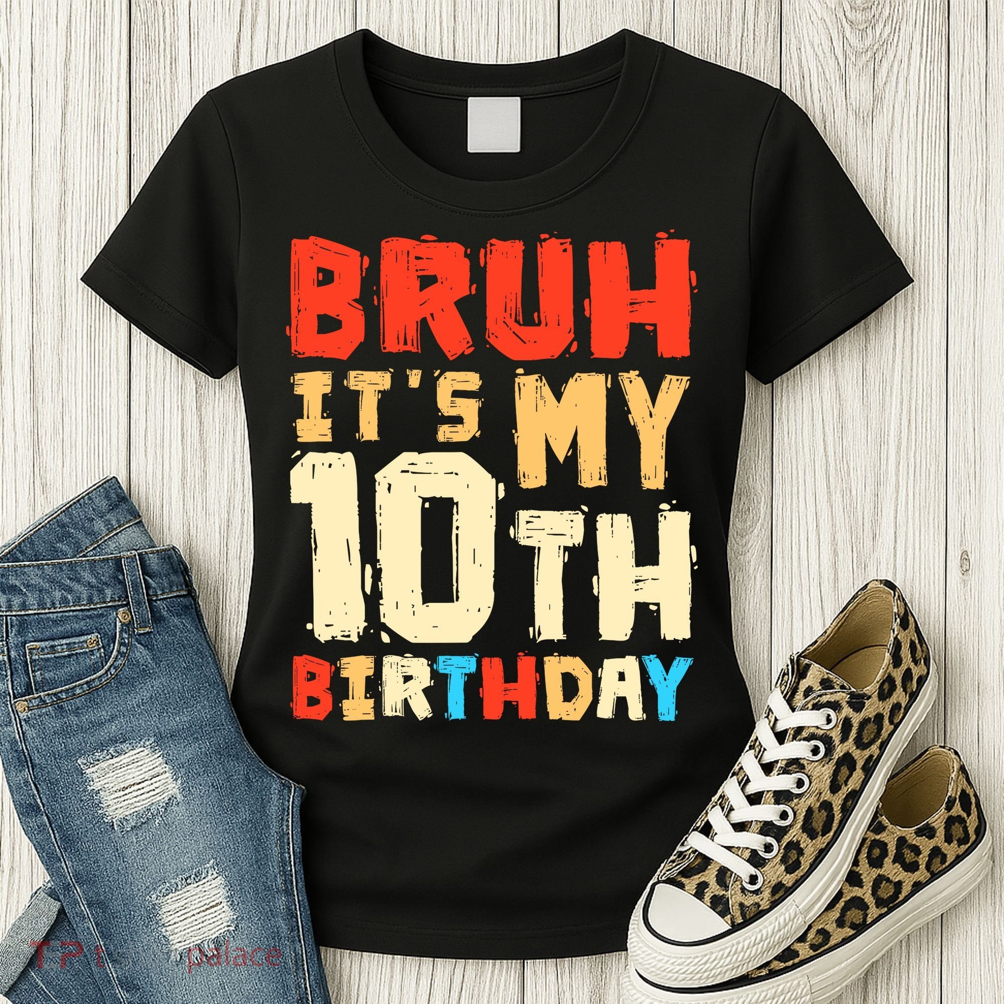 Bruh ItS My 10th Birthday Women's T-Shirt