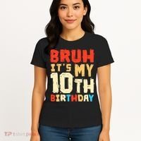 Bruh ItS My 10th Birthday Women's T-Shirt thumb 4